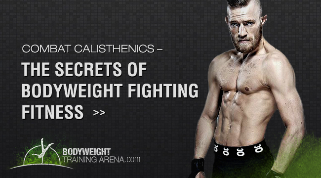 Combat Calisthenics – Bodyweight Fighting Fitness Secrets