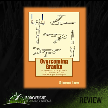 Overcoming Gravity Review | Bodyweight Training Arena