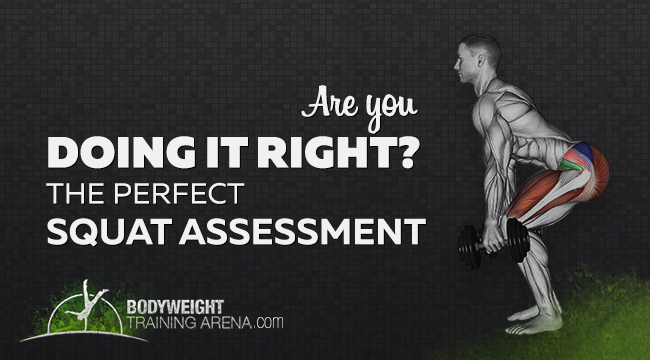Are you doing it right? The Perfect Squat Assessment