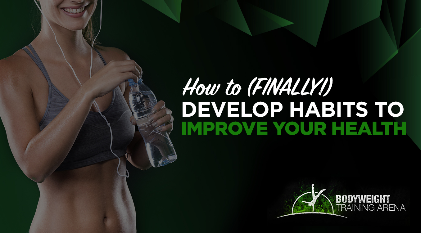Banner for How to (FINALLY!) develop habits to improve your health