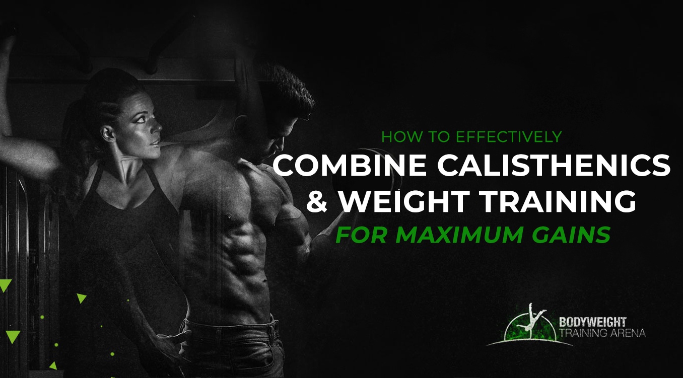 Combining-calisthenics-&-weight-training