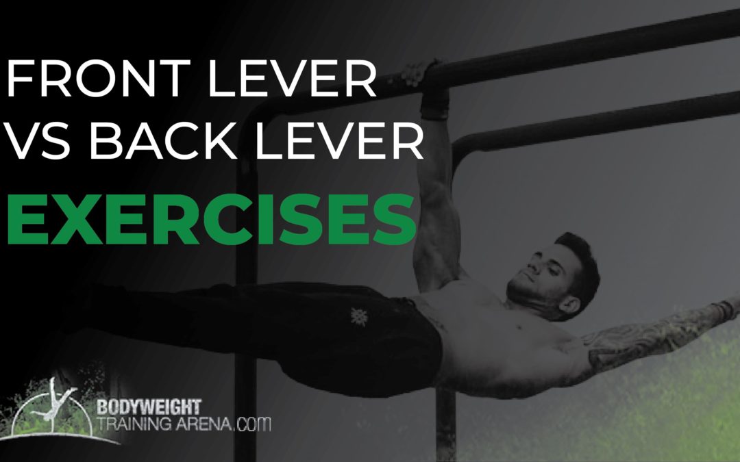 Front Lever vs Back Lever Exercises