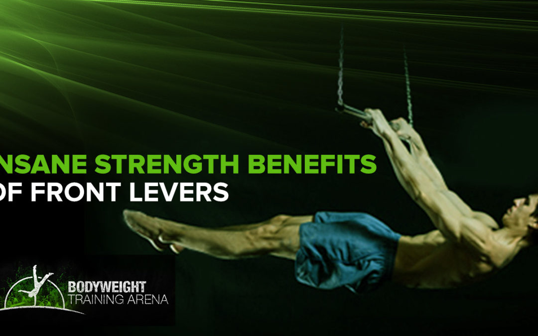 Insane Strength Benefits of Front Levers
