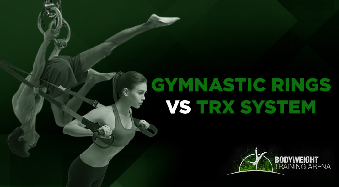 Gymnastic Rings vs TRX System Bodyweight Training Arena