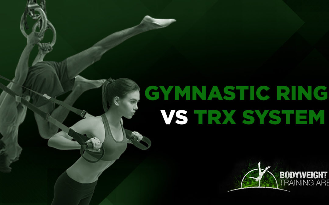 Gymnastic Rings vs TRX System