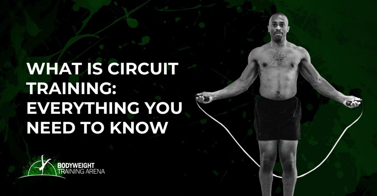 What is Circuit Training Everything You Need to Know Bodyweight