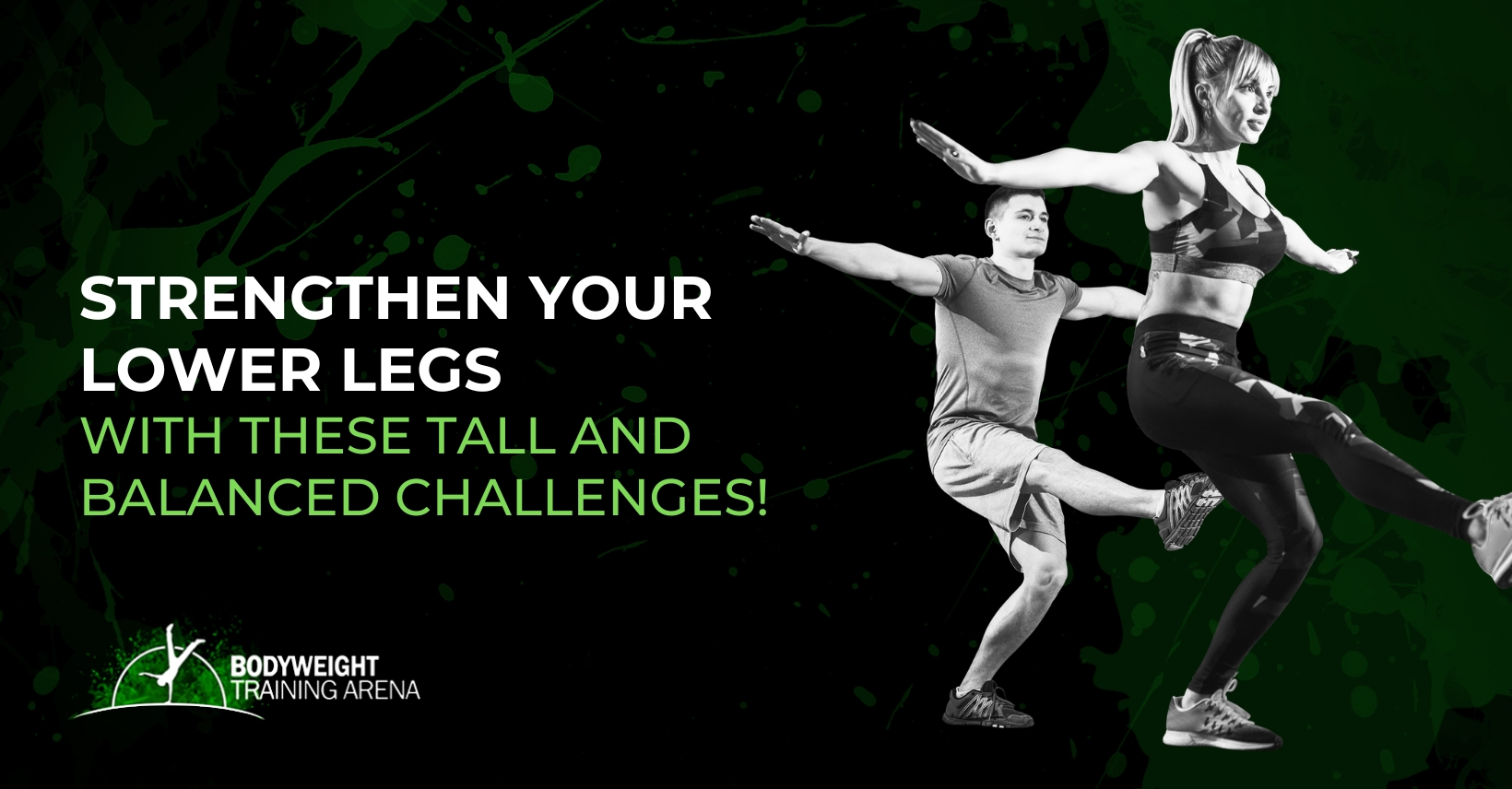 Strengthen Your Lower Legs with These Tall and Balanced Challenges!