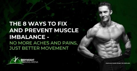 The 8 Ways To Fix And Prevent Muscle Imbalance – No More Aches And ...