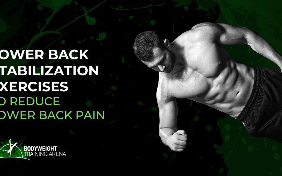 Lower Back Stabilization Exercises To Reduce Lower Back Pain