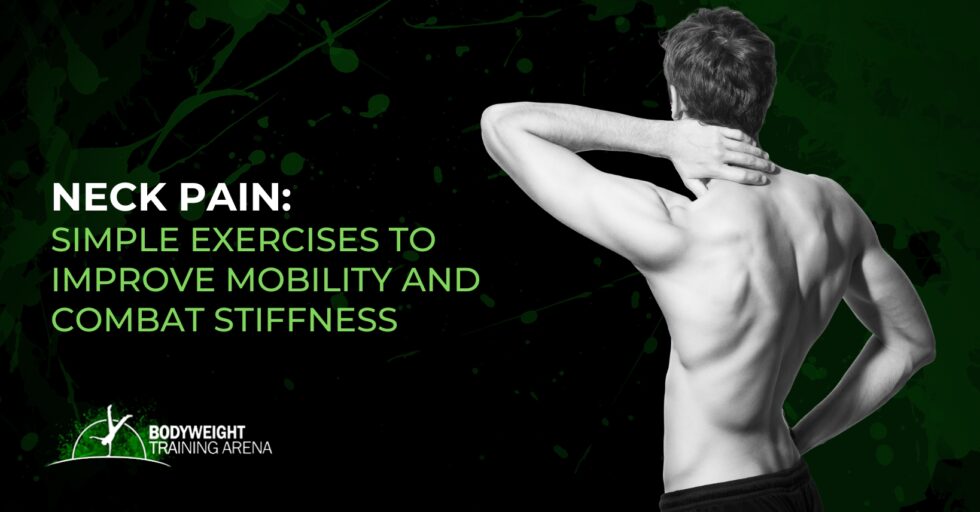 Neck Pain: Simple Exercises to Improve Mobility | BWTA