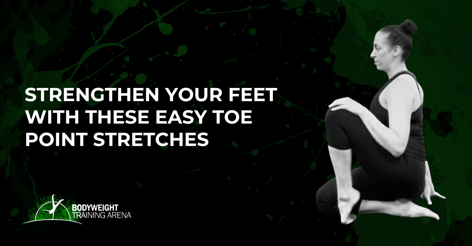 Strengthen Your Feet With These Easy Toe Point Stretches
