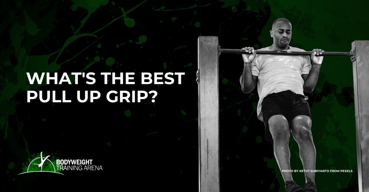 The Best Pullup Grip Bodyweight Training Arena