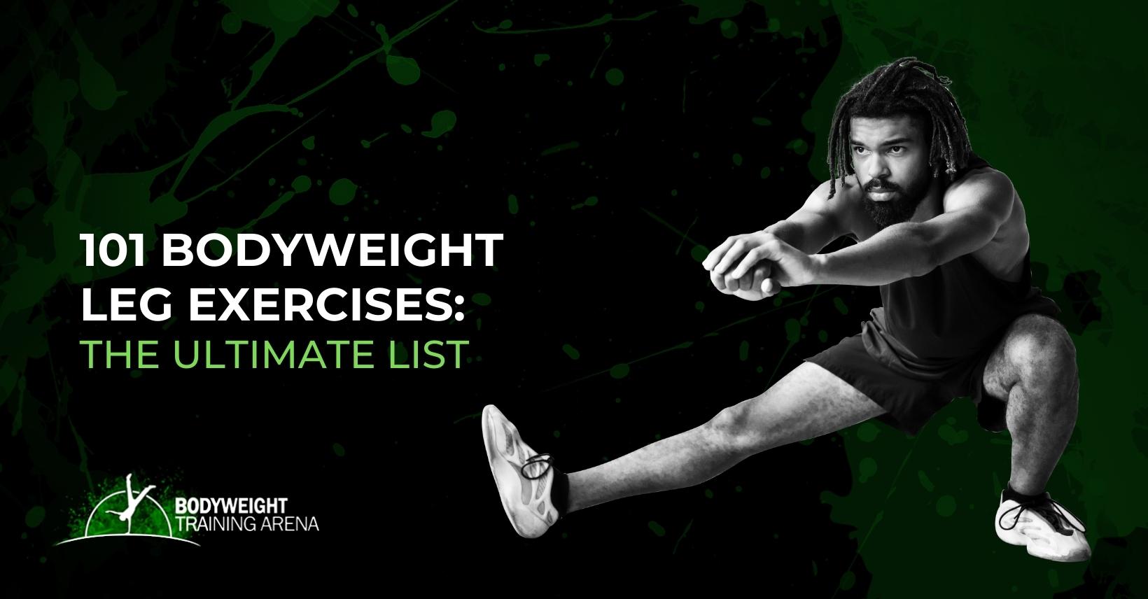 101 Bodyweight Leg Exercises: The Ultimate List