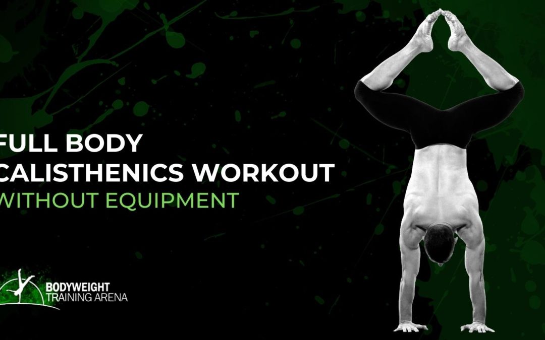 Full body calisthenics Workout without equipment