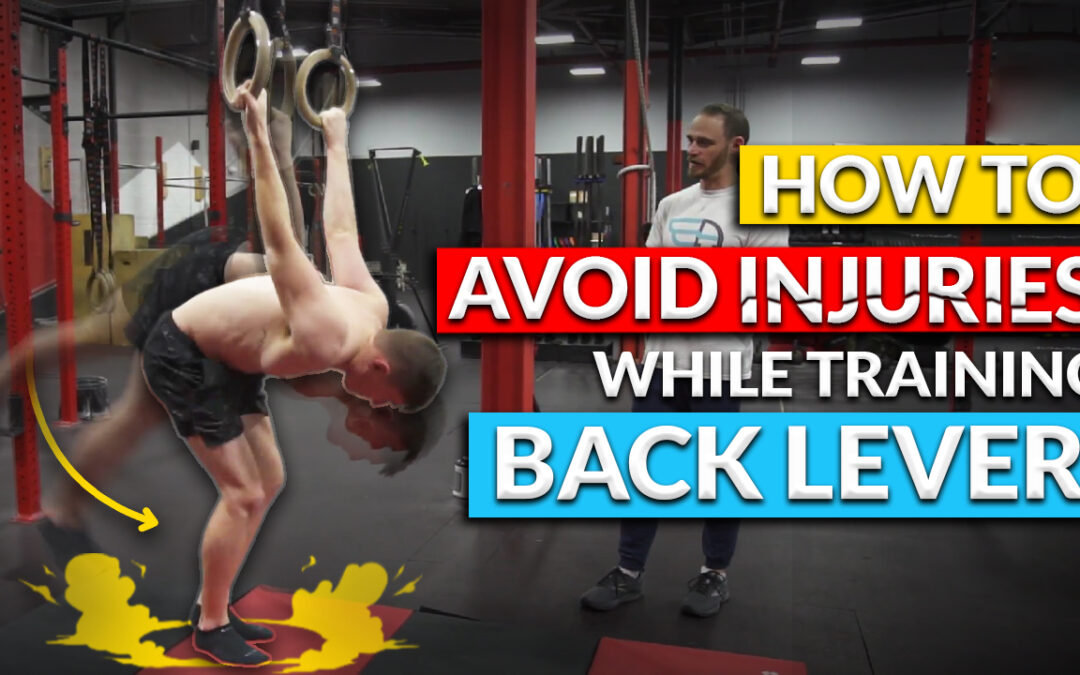 Injury-Proofing Your Back Lever Practice: 5 Proven Tips