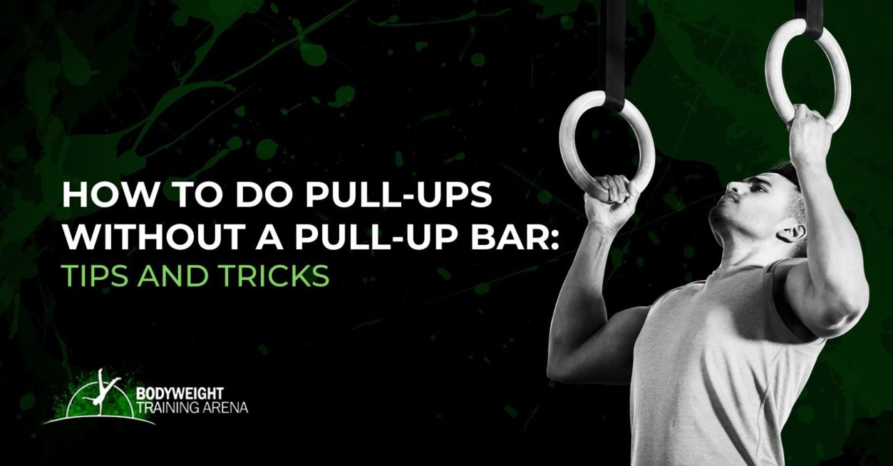 how-to-do-pull-ups-without-a-pull-up-bar-tips-and-tricks-bodyweight