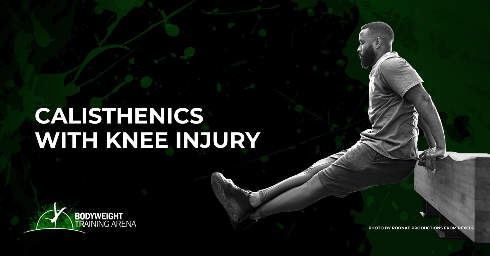 Calisthenics With Knee Injury