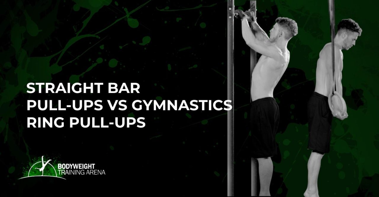 Straight bar pullups vs Gymnastics ring pullups BWTA