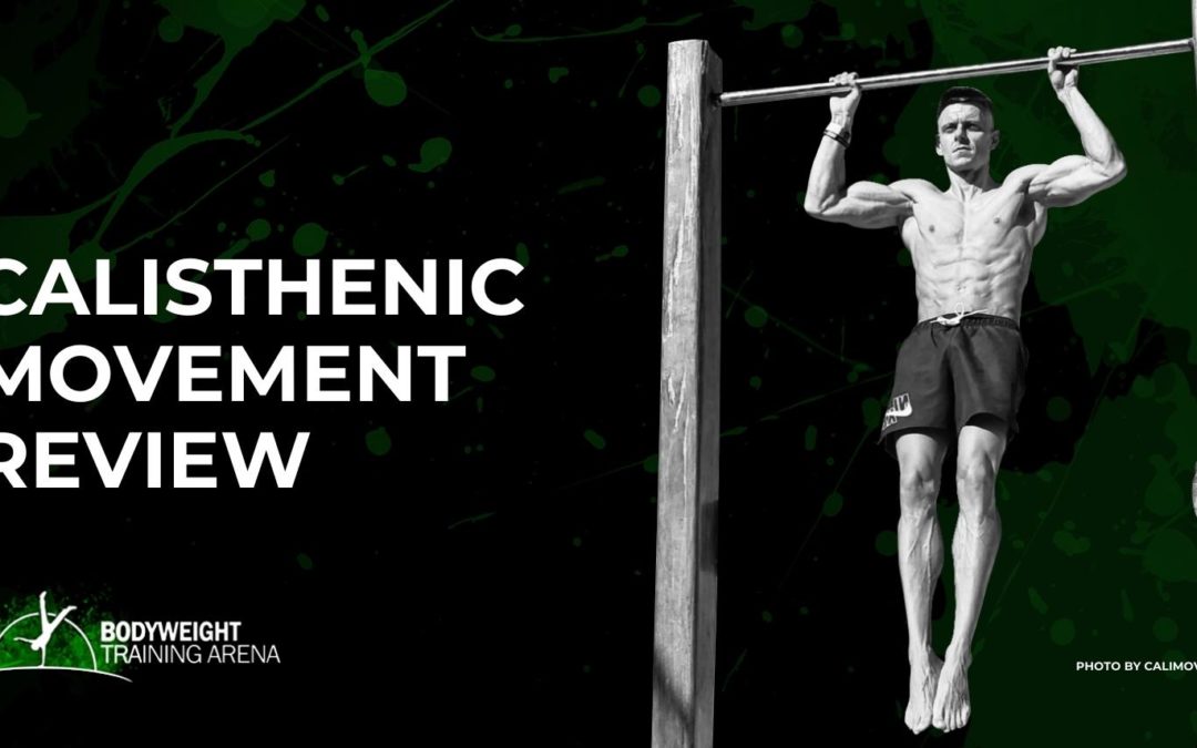 Calisthenic Movement Review