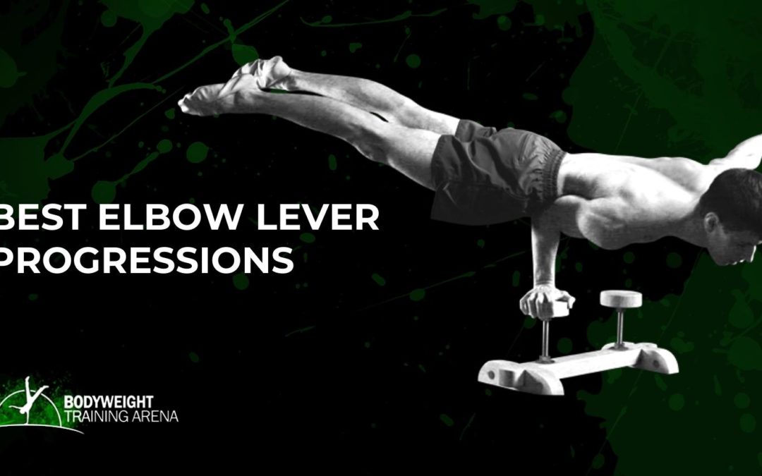 Best Elbow Lever Progressions