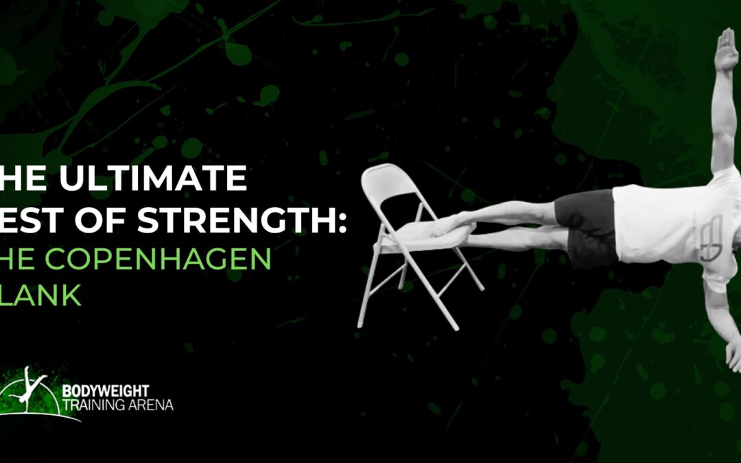 The Ultimate Test of Strength: The Copenhagen Plank