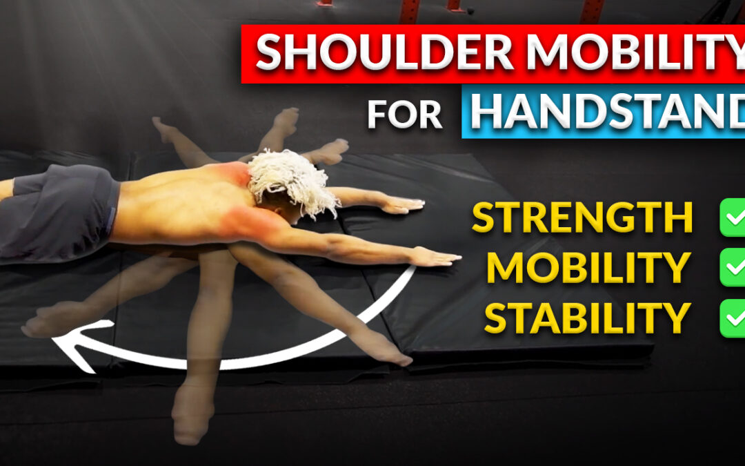 Overhead Shoulder Mobility Drills for Perfecting Your Handstand
