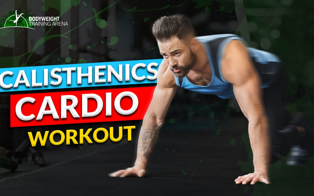 Cardio Calisthenics: An Exciting and Effective Workout Option